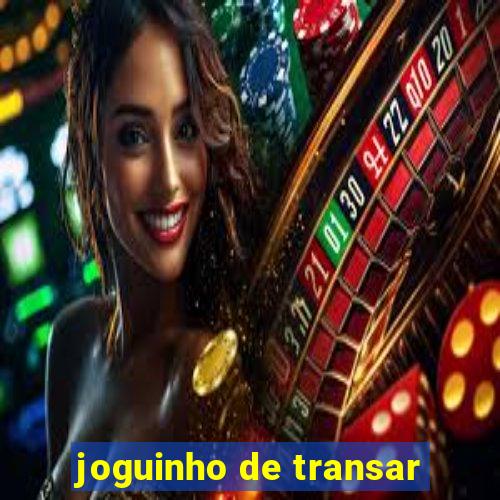 joguinho de transar